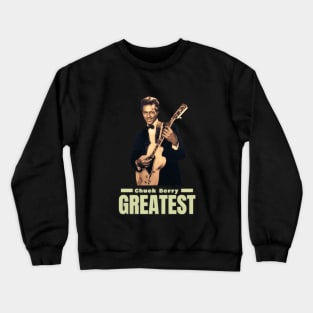 greates Chuck Berry Crewneck Sweatshirt